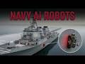 The U.S. Navy’s AI Robot Era Starts Now