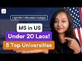 5 top universities for ms in us  low fees high roi  best universities in usa for masters  2024