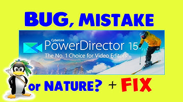 Cyberlink PowerDirector 15 BuG and FiX 🐞