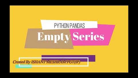 How to Create an Empty Series in Python Pandas.
