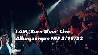I AM ‘Burn Slow’ Live El Rey Theater Albuquerque NM 2/19/23