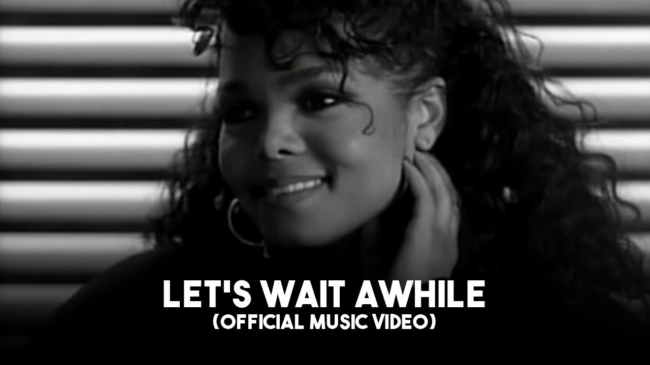 Janet Jackson - Let's Wait Awhile