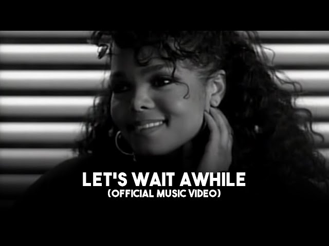 Janet Jackson - Lets Wait Awhile