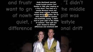 Andie Macdowell I Didnt Want To Grow Older In The Middle Of Nowhere