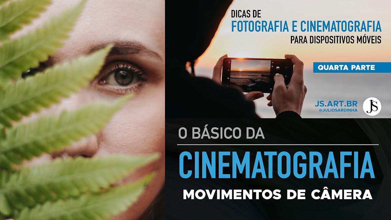 Básico da Cinematografia - Movimentos de Câmera - Curso Gratuito