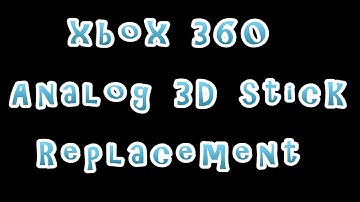 xbox 360 3D analog Stick fix