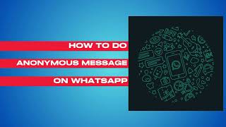 Come inviare messaggi anonimi su WhatsApp | Veloce e facile screenshot 5