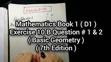 Mathematics Book 1 (D1) | New Syllabus | 7th Edition |  Ex # 10 B | Q # 1 and 2 | in Urdu Hindi