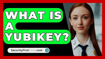 What Is A YubiKey? - SecurityFirstCorp.com