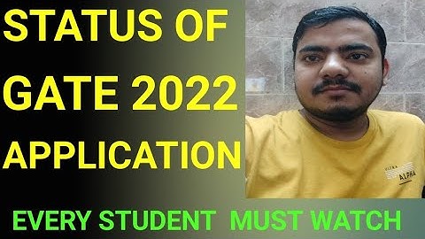 KNOW  STATUS OF YOUR GATE 2022 APPLICATION