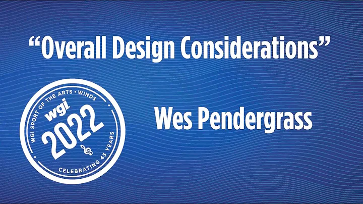 Wes Pendergrass, Clinician - Overall Design Consid...