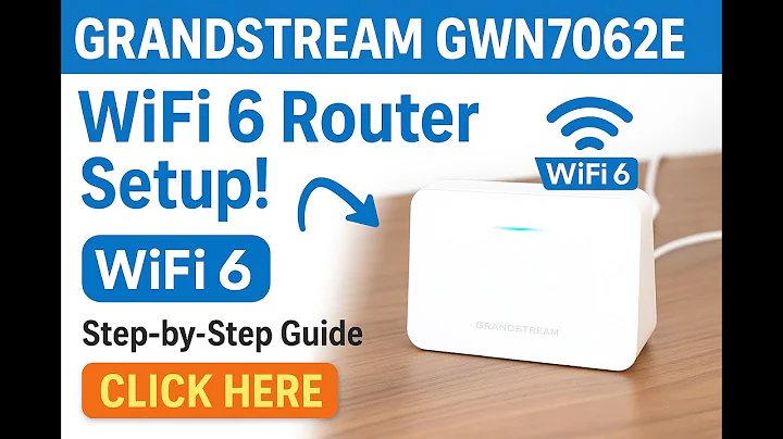 Grandstream GWN7062E WiFi 6 Router – Unboxing, Setup & Full Configuration Guide (Step by Step)