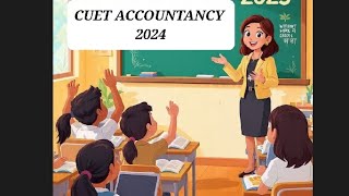 CUET ACCOUNTANCY PYQ 2024 !!#cuetaccountancypyq2024