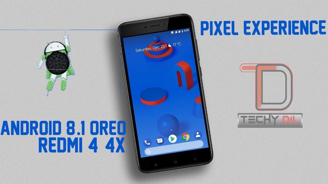Pixel Experience ROM [OFFICIAL] Android 8.1 Oreo - Redmi 4/4x - YouTube