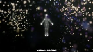 Смотреть клип Marco-9 - Mr. Slime [Official Visualizer]