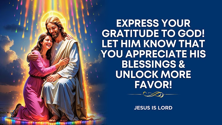Prayer to Thank God for His Blessings (Thanking & Thanksgiving)
