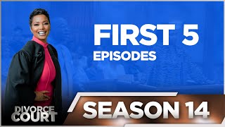 First 5 Episodes - Divorce Court - Season 14 - LIVE