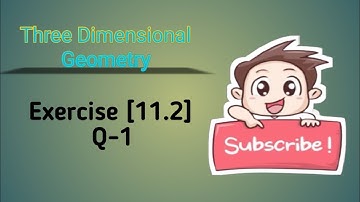 Class 12 Ex 11.2 Q1 Math | 3D Geometry | Q1 Ex 11.2 Class 12 Math | Ex 11.2 Q1 Class 12 Math | 