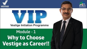 Vestige As A Career, VIP Module-1 By Gautam Bali Sir