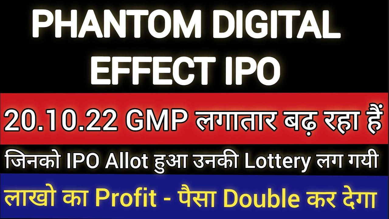 Phantom Digital IPO | Phantom Digital Effect IPO GMP | Phantom Digital Effect IPO GMP Today