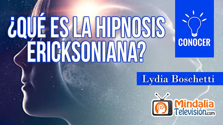 Qu es la Hipnosis ericksoniana?, por Lydia Boschetti