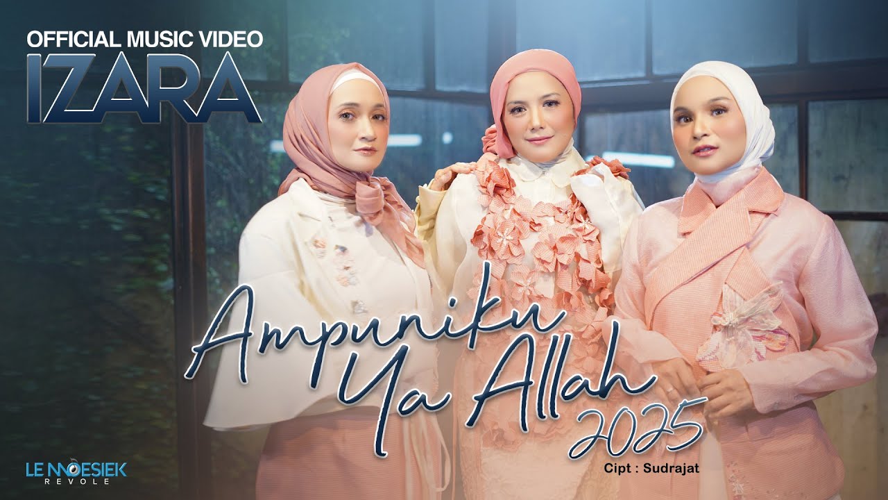 IZARA - Ampuniku Ya Allah (Official Music Video) 2025 IZARA - Ampuniku Ya Allah (Official Music Video) 2025