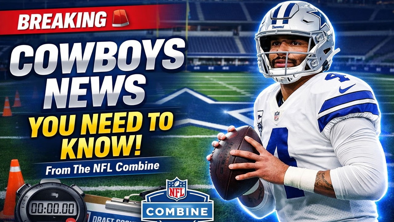 BREAKING From The NFL Combine: Cowboys News That Changes EVERYTHING!
