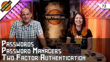 The Password Manager Special: Passwords, Two Factor Authentication, and Securing Your Life Online!