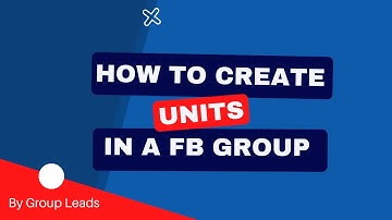 How To Create Units In a Facebook Group