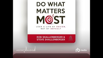Audiobook Sample: Do What Matters Most, Second Edition