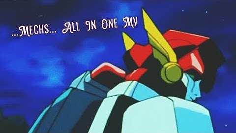 ...Mechs...    All In One Music Video