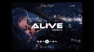 Dj Funky Night...!!! Alive - Sky Ma Remix