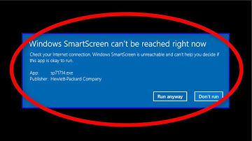 How To Fix Windows SmartScreen Can