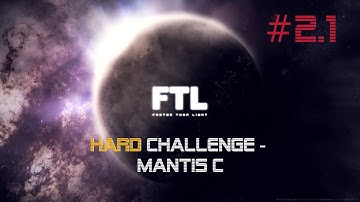 FTL Hard Challenge, Mantis C #2.1 - A not so new ship