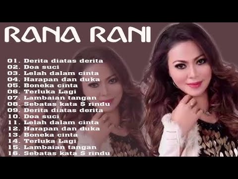RANA RANI FULL ALBUM ENAK PARAH/ CERITA DIATAS DERITA TANPA IKLAN