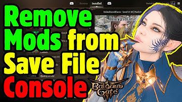 REMOVE CONSOLE MODS from Save File GUIDE in Baldur