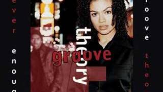 Watch Groove Theory Never Enough video