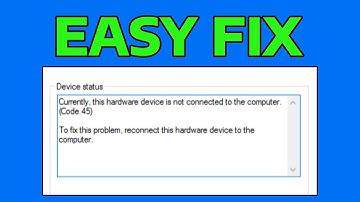 How To Fix Currently This Hardware Device is Not Connected to The Computer Error