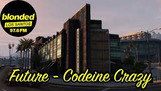 Famous GTA V Soundtrack:Future - "Codeine Crazy" Net Worth