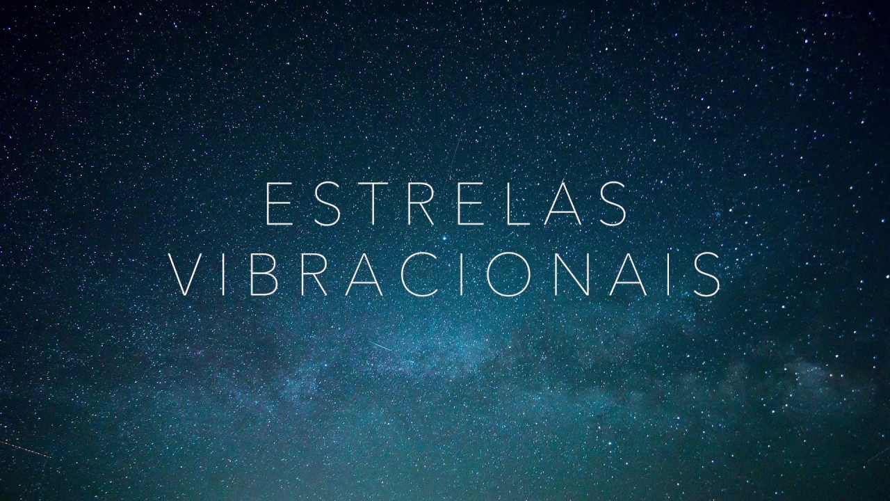Estrelas Vibracionais - Música Autoral
