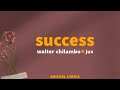 Walter Chilambo Ft Jux Success Lyric Video 