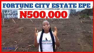 NEW ESTATE ALERT: Fortune City Estate Epe - The most affordable Plots of Land for sale in Epe Lagos
