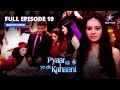 Pyaar Kii Ye Ek Kahaani || Raichand Parivaar ne Abhay ko kiya warn | FULL EPISODE-19