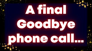 A final Goodbye phone call… Universe message | Receive god grace by Receive God Grace 2,092 views 2 weeks ago 11 minutes, 16 seconds