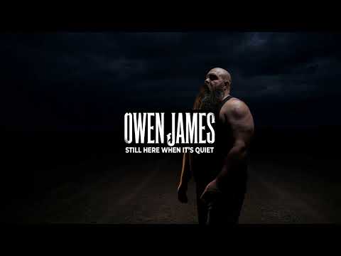 Owen James "Still Here When It's Quiet" | Official Music Video