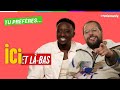  ici et lbas  ahmed sylla et hakim jemili ont jou  tu prfres