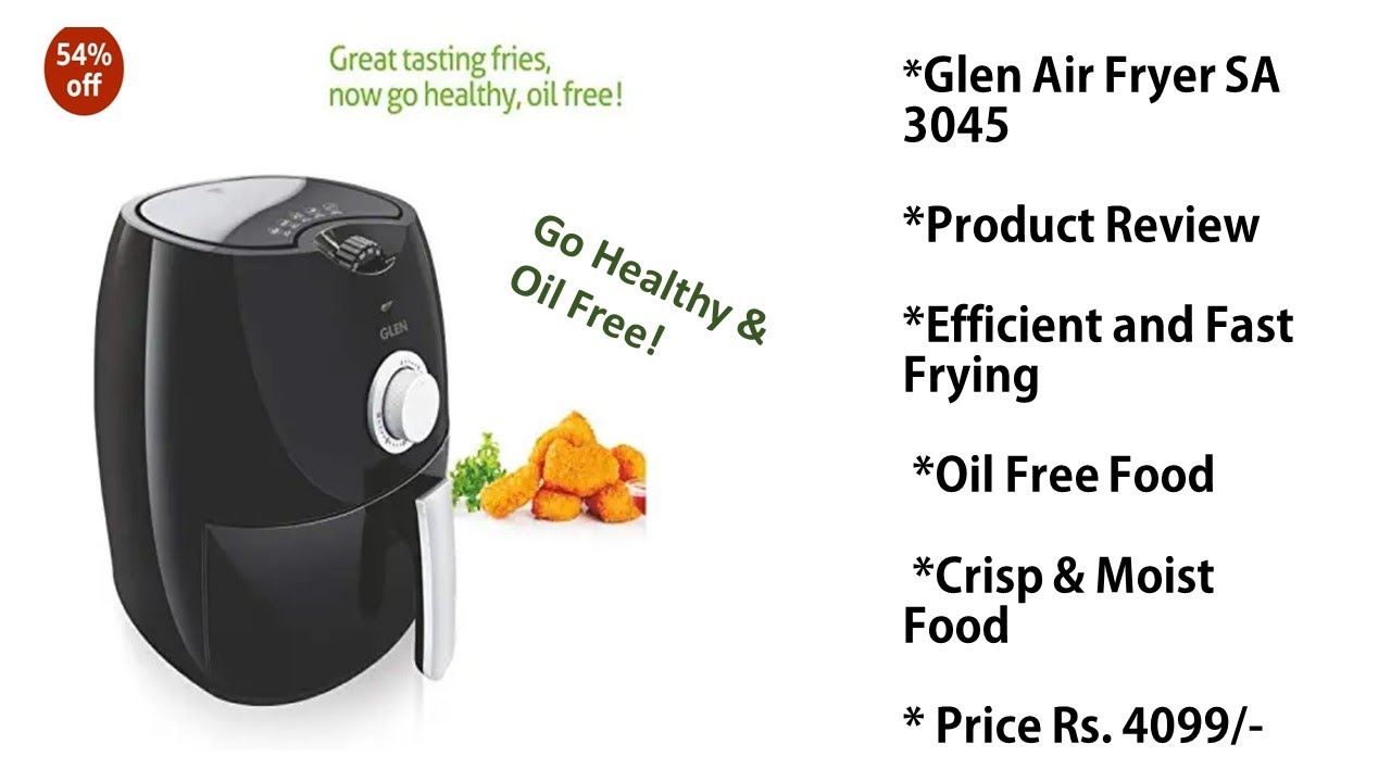 Glen Air Fryer SA 3045 Product Review Oil Free Cooking Efficient