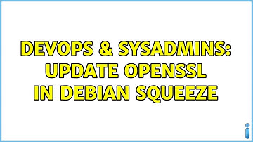 DevOps & SysAdmins: Update openssl in debian squeeze