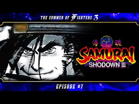 Summer of Fighters 3: Samurai Shodown 3 - YouTube