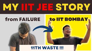 My Honest Iit Jee Story Failure To Iit Bombay Motivation 11Th Waste